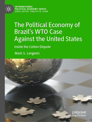 cover image of The Political Economy of Brazil's WTO Case Against the United States